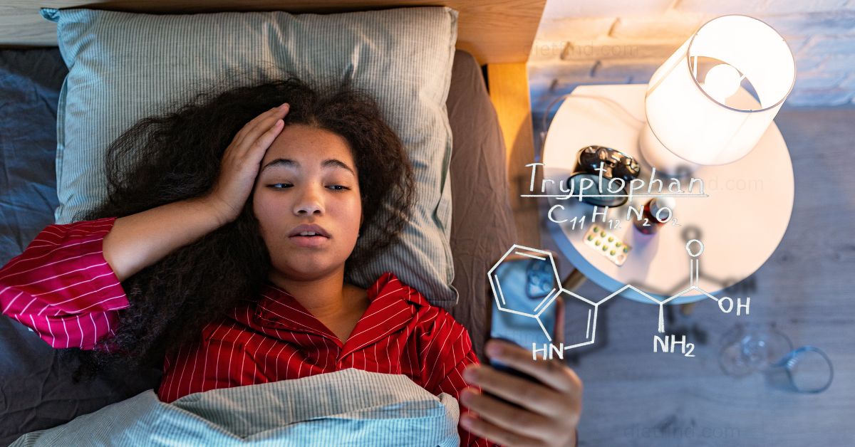 The Role Of Tryptophan In Sleep And Foods Rich In It